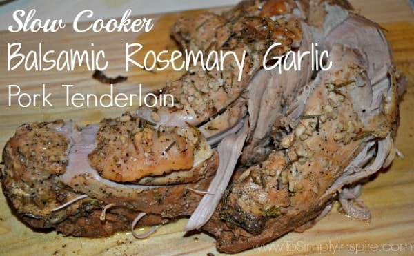 Slow Cooker Balsamic Garlic Pork Tenderloin