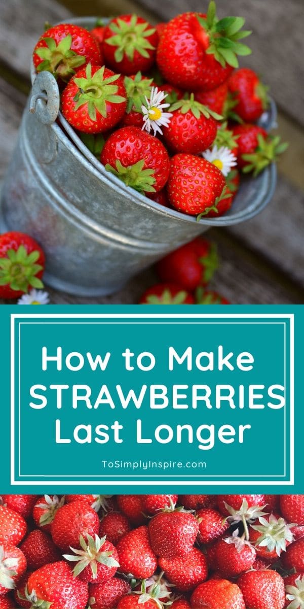 How to Make Fresh Strawberries Last Longer