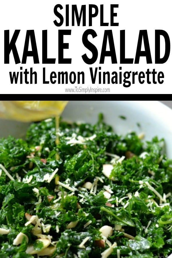 Easy Kale Salad with Lemon Vinaigrette Dressing To Simply Inspire