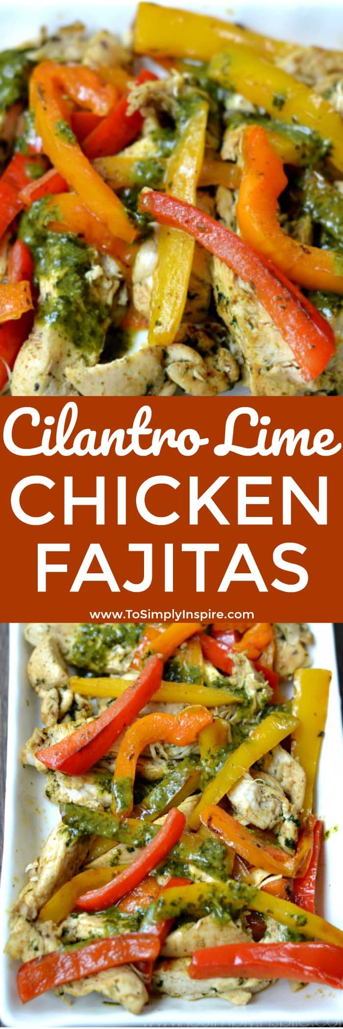 Cilantro Lime Chicken Fajitas To Simply Inspire
