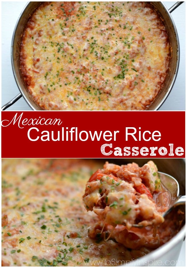 Mexican Cauliflower Rice Casserole - To Simply Inspire