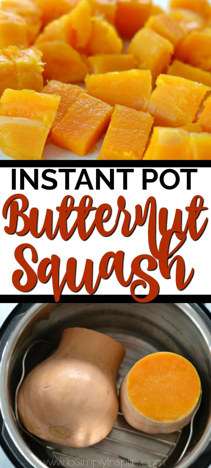 Instant Pot Butternut Squash - To Simply Inspire