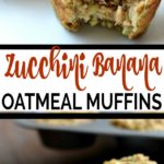Zucchini Banana Oatmeal Muffins