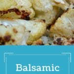Balsamic Roasted Cauliflower with text overlay