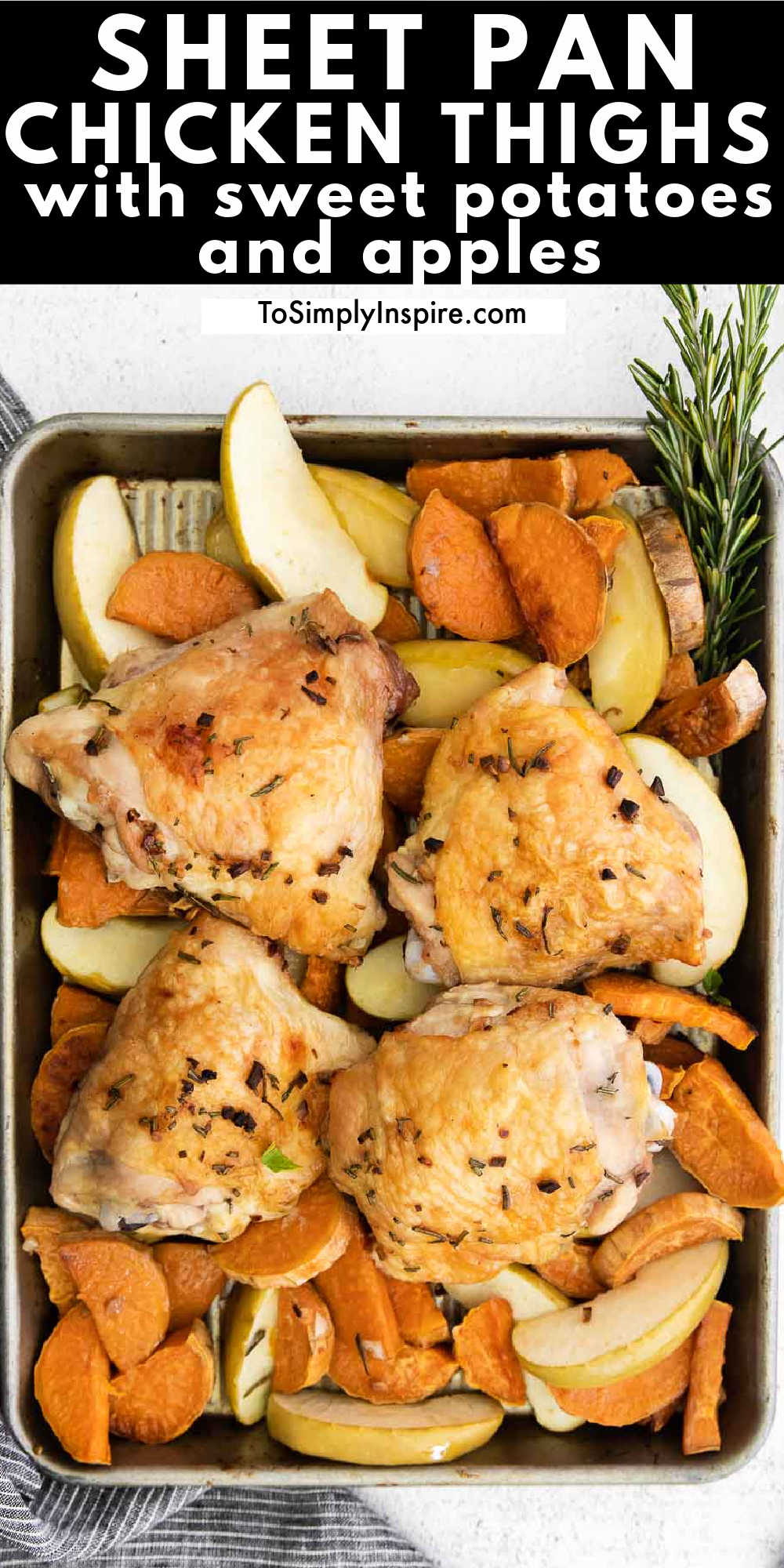 Sheet Pan Chicken Thighs with Sweet Potatoes and Apples To Simply Inspire