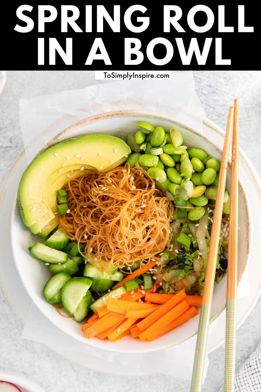 Spring Roll in a Bowl - To Simply Inspire