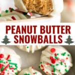 white chocolate covered peanut butter balls with red and green sprinkles and text overlay reading Peanut Butter Snowballs.