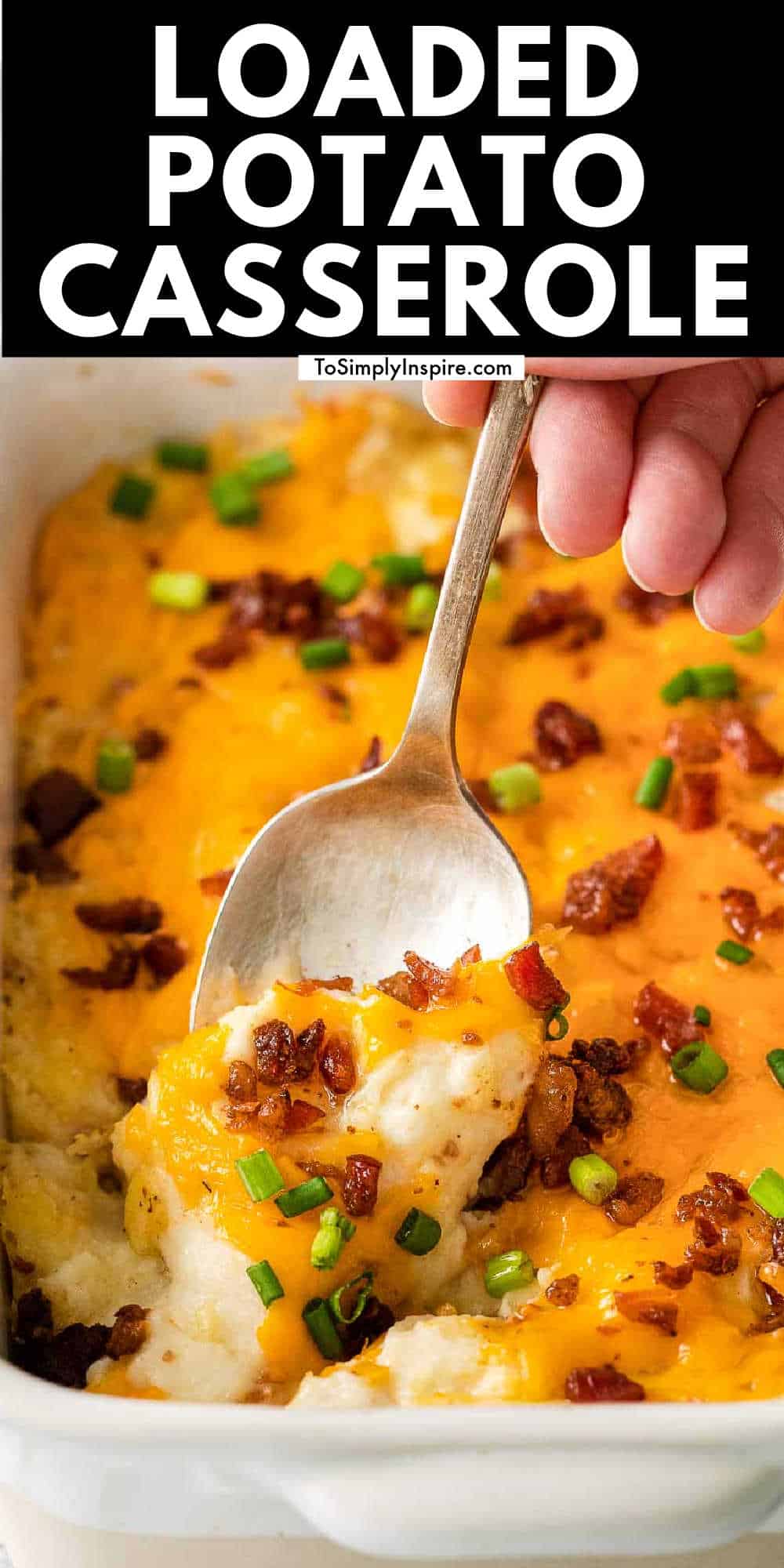 Loaded Potato Casserole - To Simply Inspire