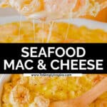 creamy baked Seafood mac and cheese recipe with a wooden spoon.