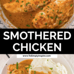 easy smothered chicken recipe in a skillet and on a plate with mashed potatoes.