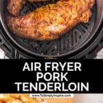Juicy air-fried pork tenderloin in an air fryer basket.