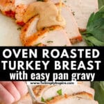 Sliced oven-roasted turkey breast with pan gravy being poured. A fork is about to lift a piece. Text overlay reads, "OVEN ROASTED TURKEY BREAST with easy pan gravy.