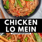 A steaming bowl of chicken lo mein with vibrant vegetables, and chopsticks swirling the noodles. Text overlay reads Chicken lo mein and www.tosimplyinspire.com