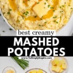 A bowl of mashed potatoes topped with butter and chives. Below, ingredients include cut potatoes, butter, cream, garlic, salt, and pepper. Text reads: "Best Creamy Mashed Potatoes.