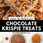 Chocolate Krispie treats topped with peanut butter cups and pretzels. Ingredients include marshmallows, chocolate crisps, peanut butter, and butter, laid out in bowls.