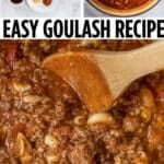Ingredients for goulash, a pot of cheesy meat sauce, and a close-up of cooked goulash with macaroni, ground beef, and tomatoes are shown.