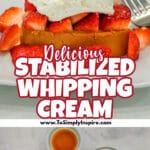 A slice of cake topped with strawberries and stabilized whipped cream, with the ingredients for the whipped cream displayed below: gelatin, water, powdered sugar, and heavy cream.